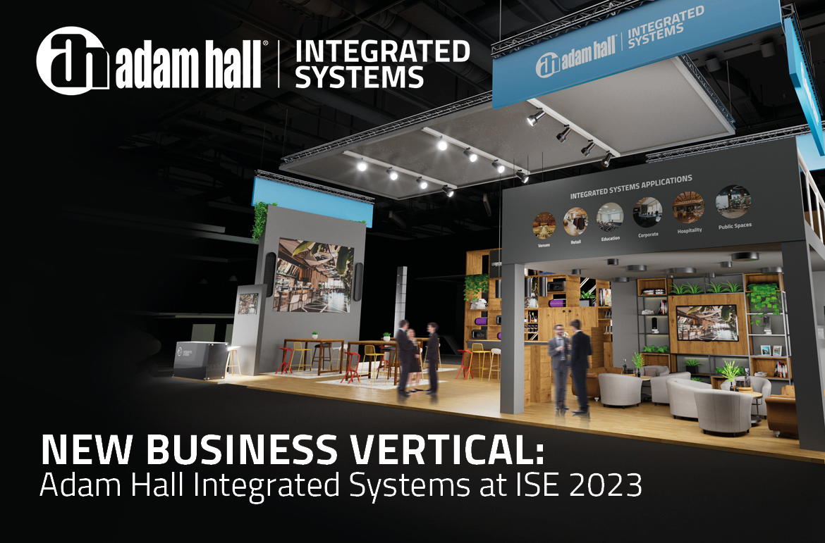 Adam Hall Group ISE 2023 Integrated Systems Booth