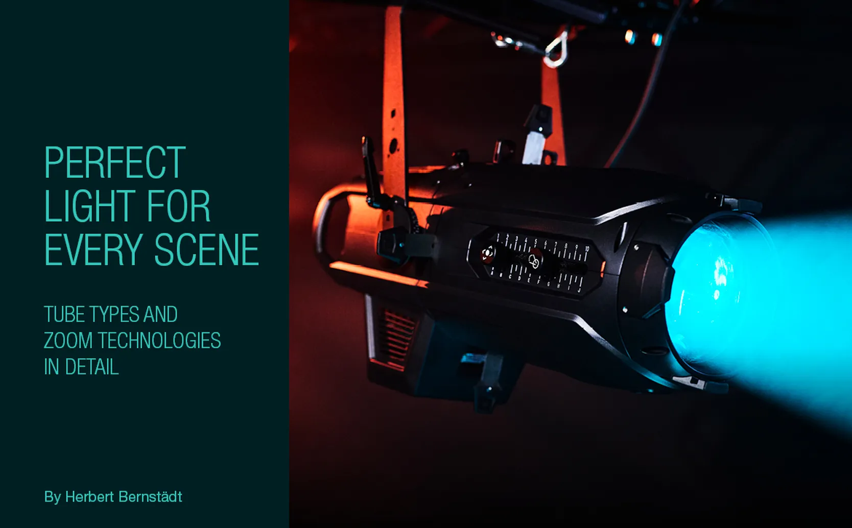 Perfect light for every scene – part 2: tube types and zoom technologies in detail