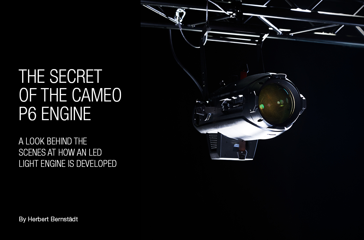 Cameo P6 LED Profile Spotlight Engine Development Process explained by Lighting Specialist Herbert Bernstädt