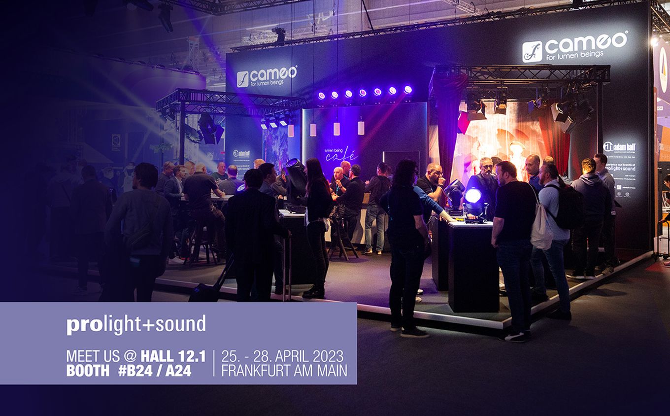 Cameo Light at Prolight + Sound 2023 Frankfurt hall 12.1 booth #b24